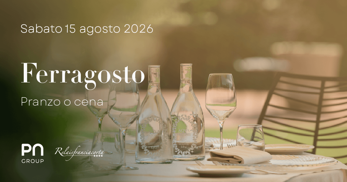 Ferragosto al Relais Franciacorta &ndash; Sabato 15 Agosto 2026